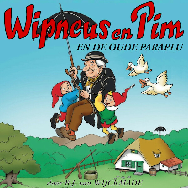 Wipneus en Pim en de oude paraplu - B.J. van Wijckmade (ISBN 9789464498912)