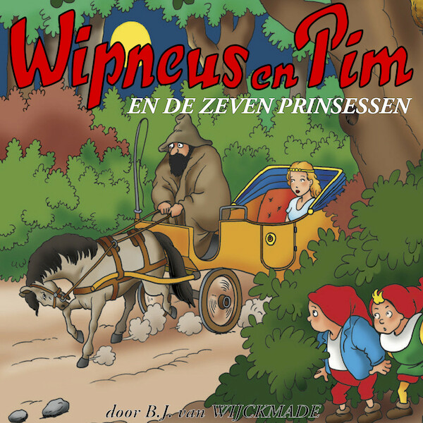 Wipneus en Pim en de zeven prinsessen - B.J. van Wijckmade (ISBN 9789464498929)