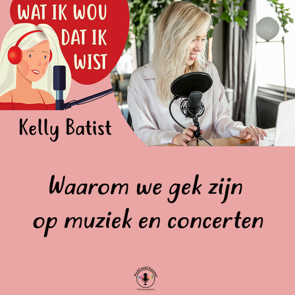 Waarom we gek zijn op muziek en concerten - Kelly Batist (ISBN 9789464499476)