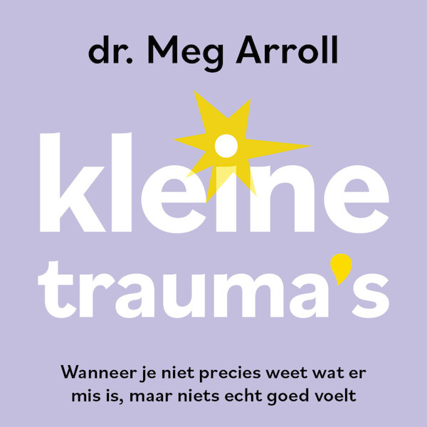 Kleine trauma's - Meg Arroll (ISBN 9789046177648)