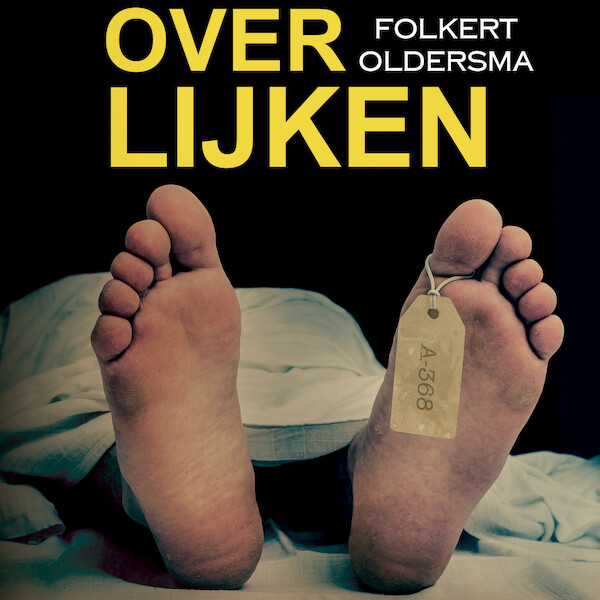 Over lijken - Folkert Oldersma (ISBN 9789464499704)