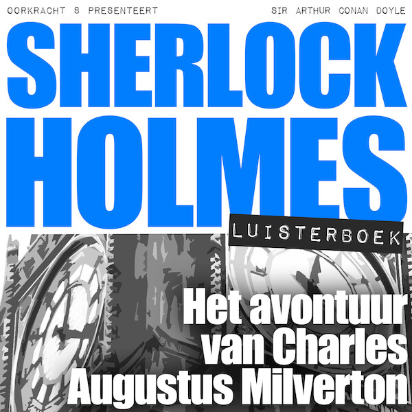 Het avontuur van Charles Augustus Milverton - Arthur Conan Doyle (ISBN 9789491159718)