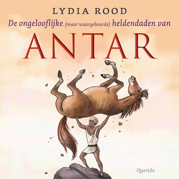 De ongelofelijke (maar waargebeurde) verhalen van Antar - Lydia Rood (ISBN 9789045129945)