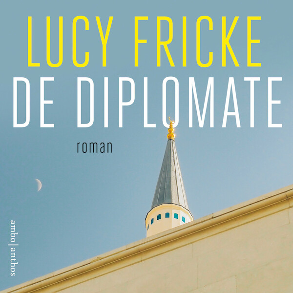 De diplomate - Lucy Fricke (ISBN 9789026365737)
