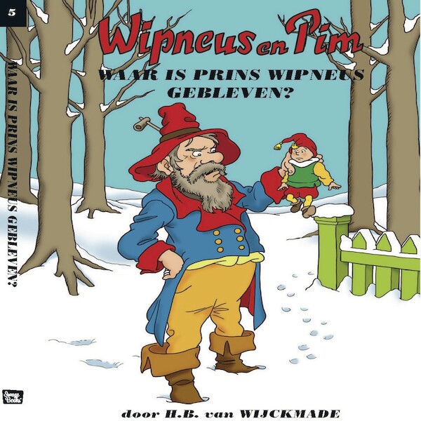 Waar is prins Wipneus gebleven - H.B. van Wijckmade (ISBN 9789464499902)