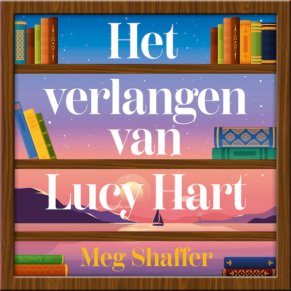Het verlangen van Lucy Hart - Meg Shaffer (ISBN 9789026168697)