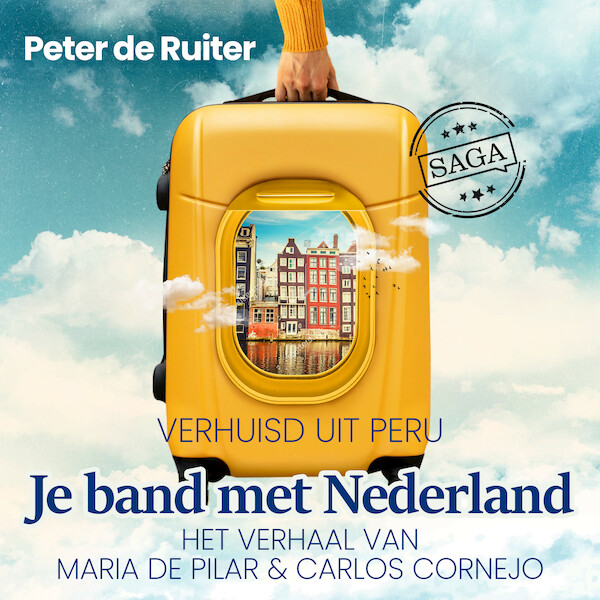 Je band met Nederland - Verhuisd uit Peru (Maria de Pilar & Carlos Cornejo) - Peter de Ruiter (ISBN 9788727047607)