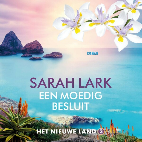 Een moedig besluit - Sarah Lark (ISBN 9789026166976)