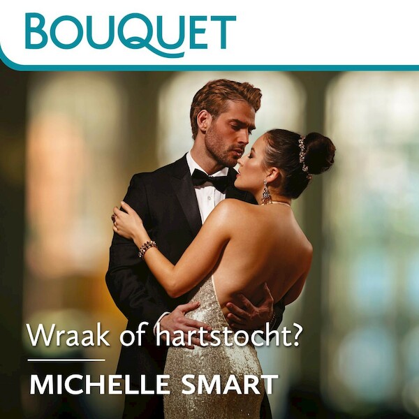 Wraak of hartstocht? - Michelle Smart (ISBN 9789402767827)