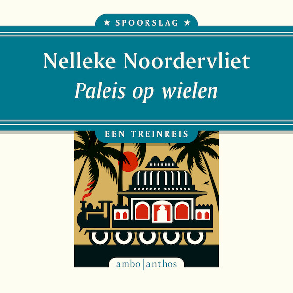 Paleis op wielen - Nelleke Noordervliet (ISBN 9789026365751)