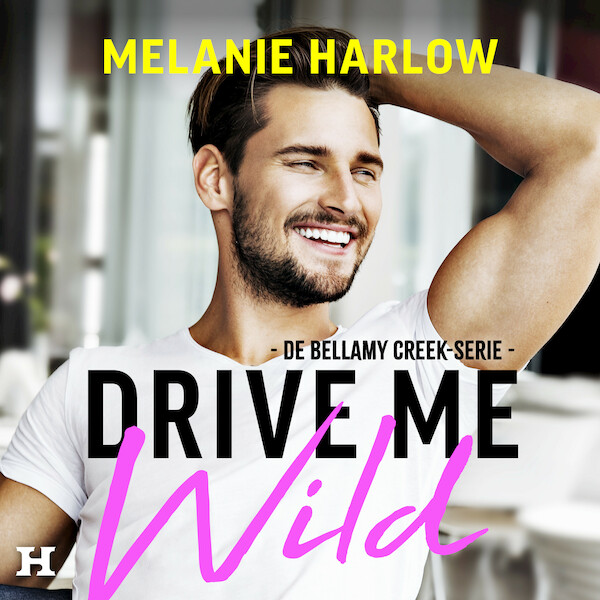 Drive Me Wild - Melanie Harlow (ISBN 9789046178539)