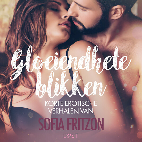 Gloeiendhete blikken: korte erotische verhalen van Sofia Fritzson - Sofia Fritzson (ISBN 9788728471326)