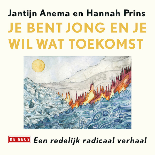 Je bent jong en je wil wat toekomst - Hannah Prins, Jantijn Anema (ISBN 9789044549683)