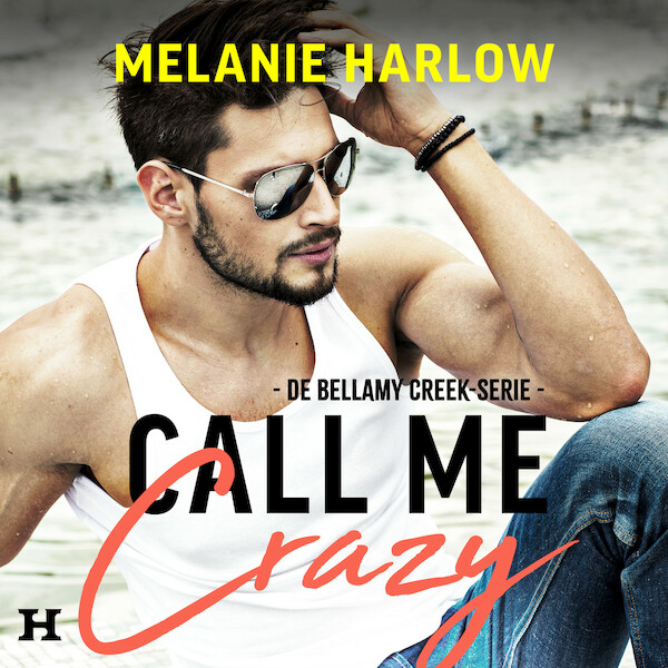 Call Me Crazy - Melanie Harlow (ISBN 9789046178553)