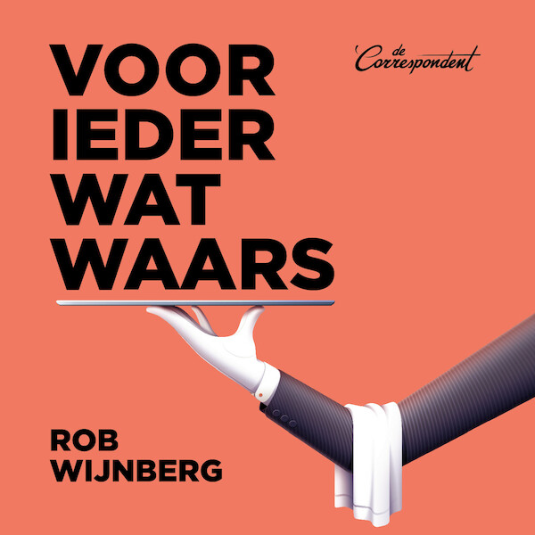 Voor ieder wat waars - Rob Wijnberg (ISBN 9789493254039)