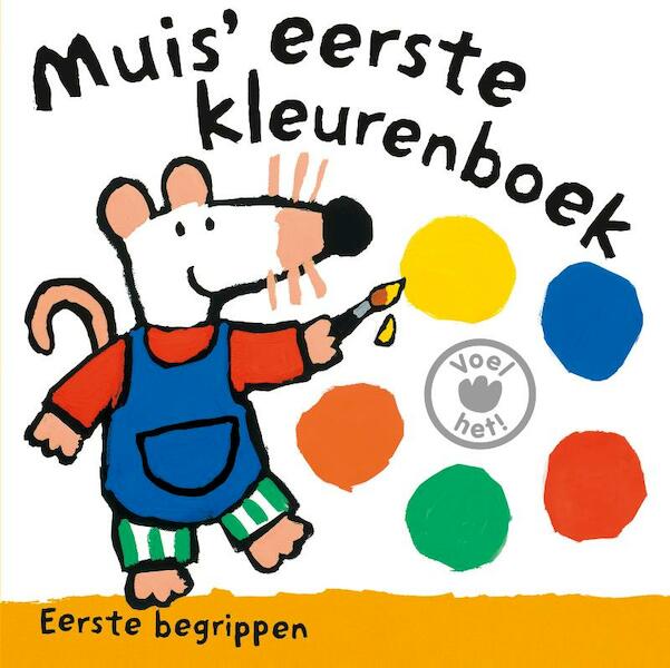 Muis eerste kleurenboek - Lucy Cousins (ISBN 9789025861834)