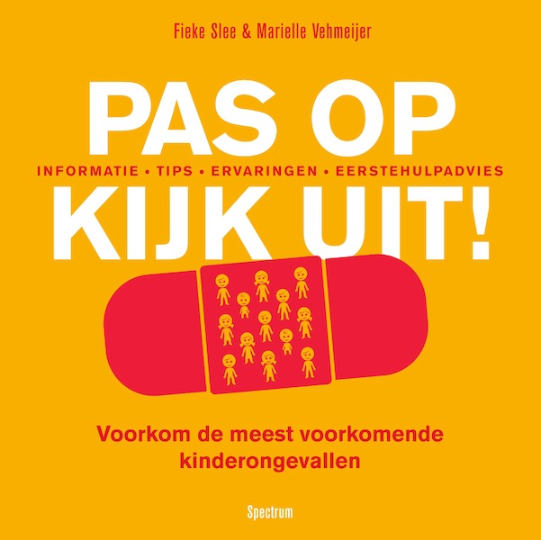 Pas op, kijk uit ! - Fieke Slee, Marielle Vehmeijer (ISBN 9789000339693)