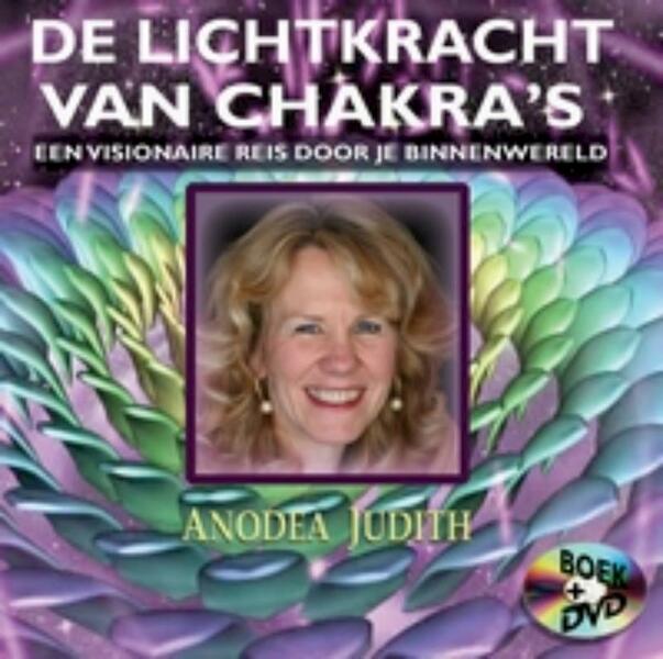 De lichtkracht van chakra's - Anodea Judith (ISBN 9789069638782)