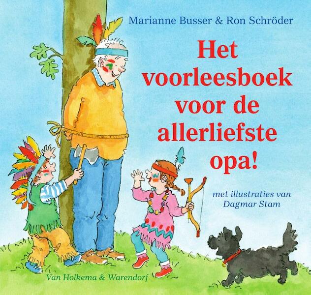 Het voorleesboek voor de allerliefste opa! - Marianne Busser, Ron Schröder (ISBN 9789000337590)