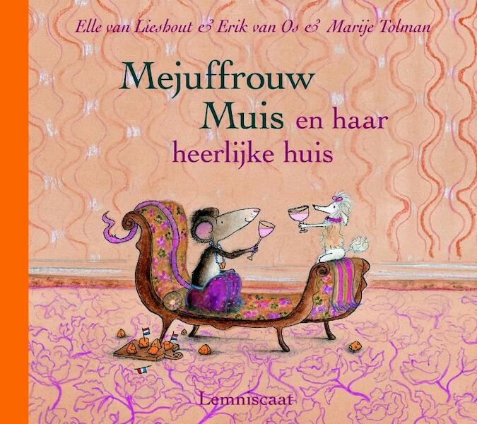 Mejuffrouw Muis en haar heerlijke huis - Elle van Lieshout, Erik van Os (ISBN 9789056379605)