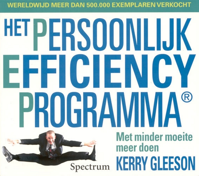 Het persoonlijk efficiency programma - Kerry Gleeson (ISBN 9789049101367)