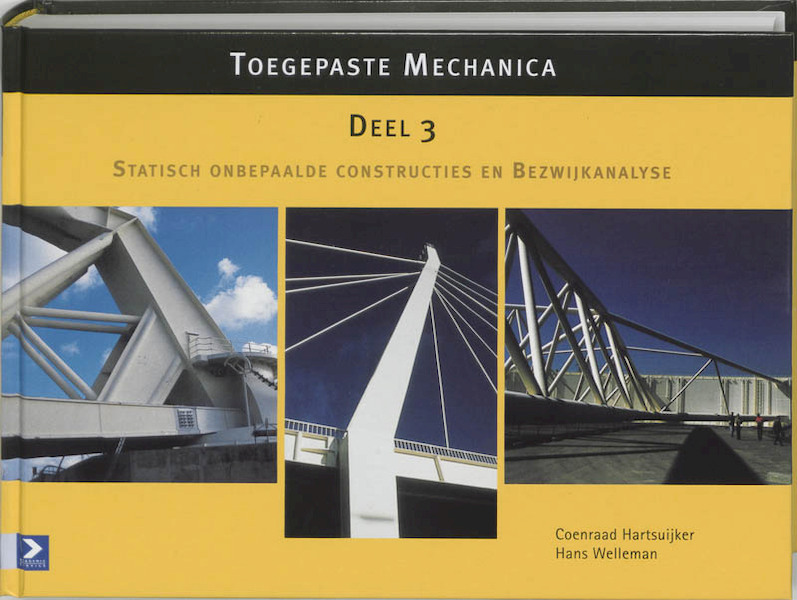 Toegepaste mechanica 3 Statisch onbepaalde constructies en Bezwijkanalyse - C. Hartsuijker, H. Welleman (ISBN 9789039505953)