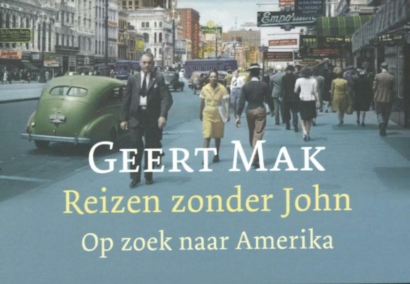 Reizen zonder John - Geert Mak (ISBN 9789049801922)