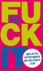 Fuck it - John Parkin (ISBN 9789025906931)