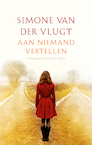 Aan niemand vertellen - Simone van der Vlugt (ISBN 9789026348532)