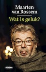 Wat is geluk? - Maarten van Rossem (ISBN 9789046825020)