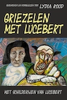 Griezelen met Lucebert - Lydia Rood (ISBN 9789491833366)